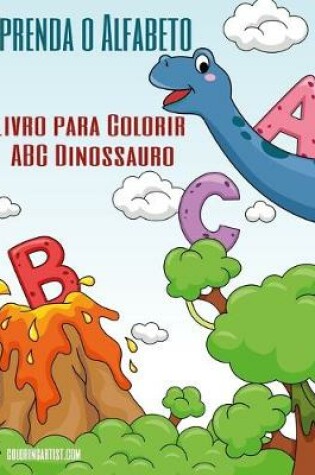 Cover of Aprenda o Alfabeto - Livro para Colorir ABC Dinossauro