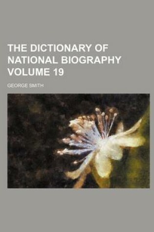 Cover of The Dictionary of National Biography Volume 19