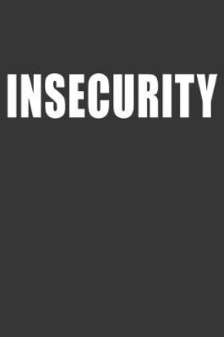 Cover of Insecurity Notebook