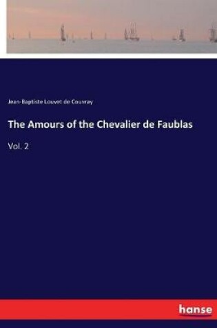 Cover of The Amours of the Chevalier de Faublas