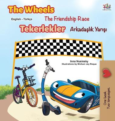 Book cover for The Wheels -The Friendship Race (English Turkish Bilingual Book)
