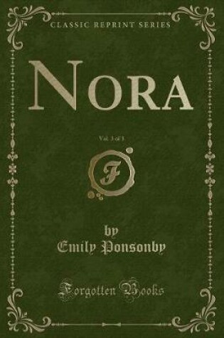 Cover of Nora, Vol. 3 of 3 (Classic Reprint)