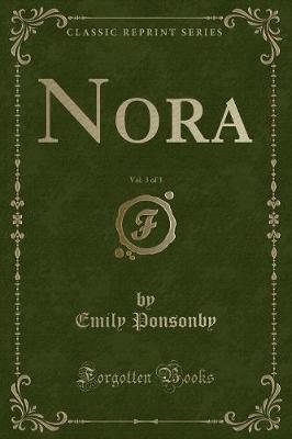 Book cover for Nora, Vol. 3 of 3 (Classic Reprint)