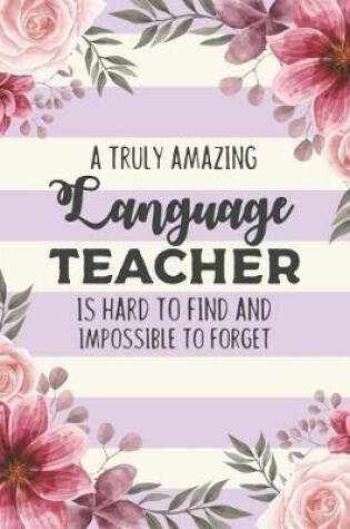 Cover of A Truly Amazing Language Teacher Is Hard To Find And Impossible To Forget