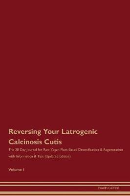 Book cover for Reversing Your Latrogenic Calcinosis Cutis