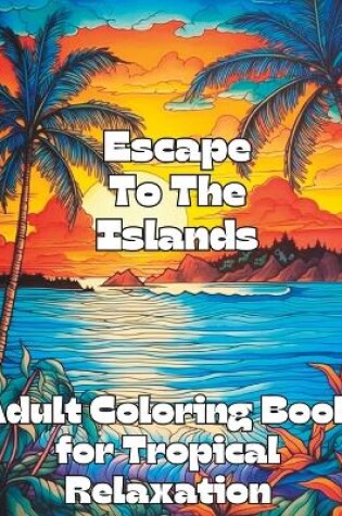 Cover of Escape To The Islands