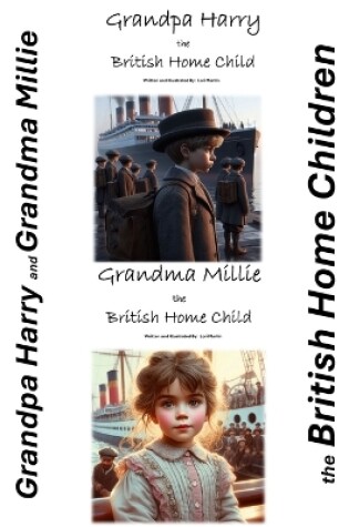 Cover of Grandpa Harry and Grandma Millie the British Home Children