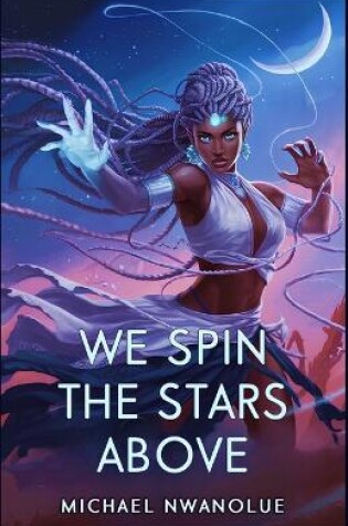 Cover of We Spin the Stars Above