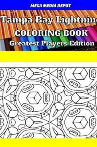 Cover of Tampa Bay Lightning Coloring Book Greatest Players Edition