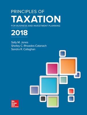 Book cover for Principles of Taxation for Business and Investment Planning 2018 Edition