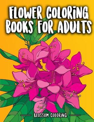 Book cover for Flower Coloring Books for Adults
