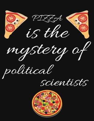 Book cover for PIZZA is the mystery of political scientists