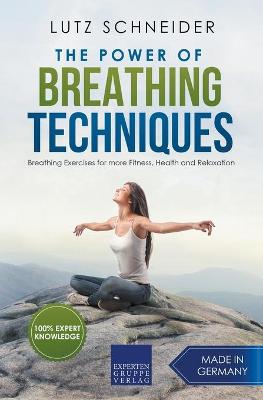 Book cover for The Power of Breathing Techniques - Breathing Exercises for more Fitness, Health and Relaxation