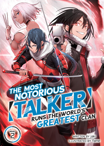 Cover of The Most Notorious "Talker" Runs the World's Greatest Clan (Light Novel) Vol. 2