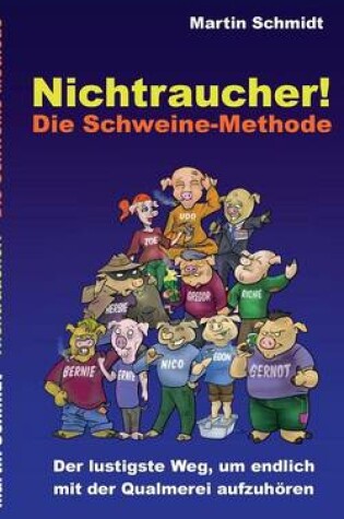 Cover of Nichtraucher! Die Schweine-Methode