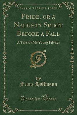 Book cover for Pride, or a Naughty Spirit Before a Fall