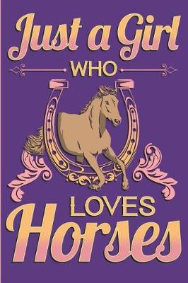 Book cover for Just a Girl Who Loves Horses