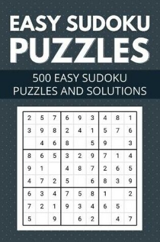 Cover of Easy Sudoku Puzzles 500 easy sudoku puzzles and solutions