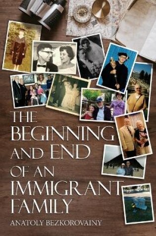 Cover of The Beginning and End of an Immigrant Family