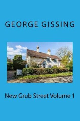 Cover of New Grub Street Volume 1