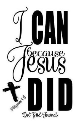 Cover of I Can Because Did - Philippians 4