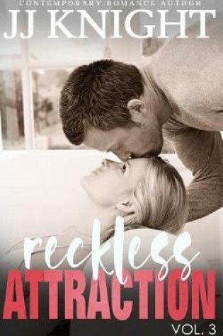 Cover of Reckless Attraction Vol. 3