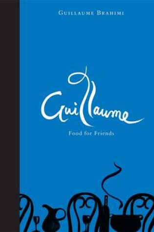 Cover of Guillaume: Food for Friends