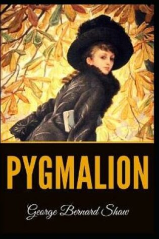 Cover of Pygmalion IllustratedGeorge