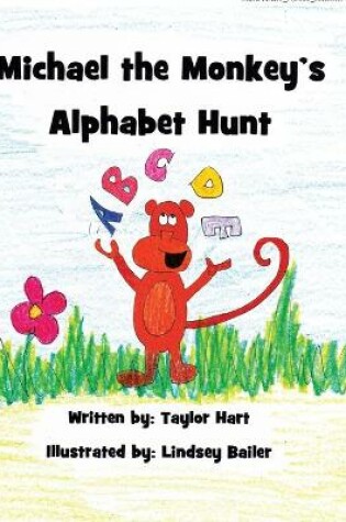 Cover of Michael the Monkey's Alphabet Hunt