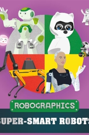 Cover of Robographics: Super-smart Robots