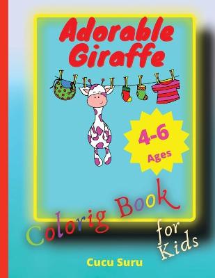 Book cover for Adorable Giraffe Coloring Book For Kids