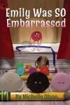 Book cover for Emily Was SO Embarrassed