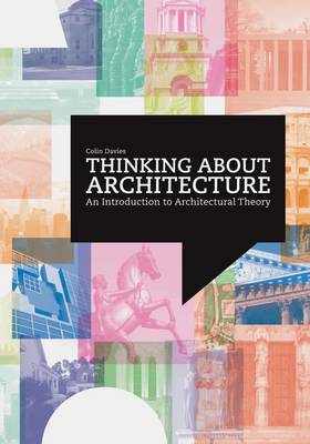 Book cover for Thinking about Architecture:An Introduction to Architectural Theo