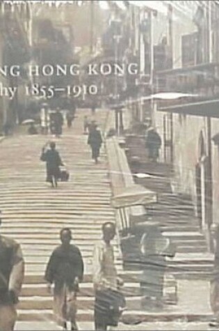 Cover of Picturing Hong Kong: Photography 1855-1910