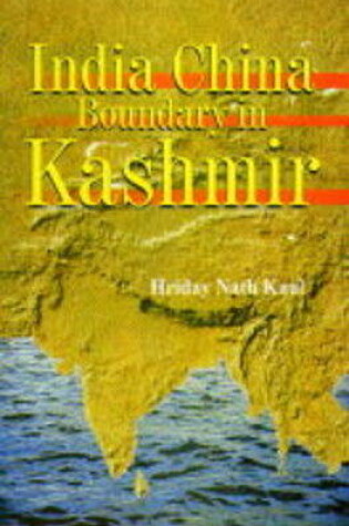 Cover of India China Boundary in Kashmir