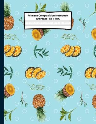 Book cover for Pineapple Primary Composition Notebook