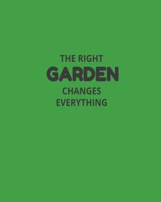 Book cover for The Right Garden Changes Everything