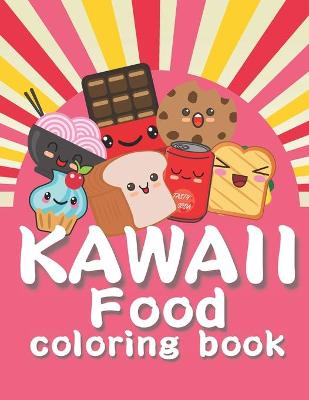 Book cover for Kawaii Food Coloring Book