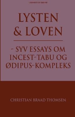 Book cover for Lysten og loven - syv essays om incest-tabu og Ødipus-kompleks