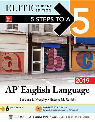 Book cover for 5 Steps to a 5: AP English Language 2019 Elite Student Edition