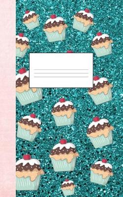 Book cover for Turquoise Glitter Tasty Cupcake 5 X 8 100 Pages College Ruled Journal Notebook