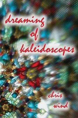 Book cover for Dreaming of Kaleidoscopes