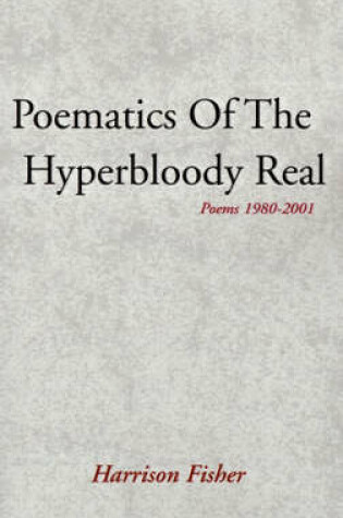 Cover of Poematics of the Hyperbloody Real