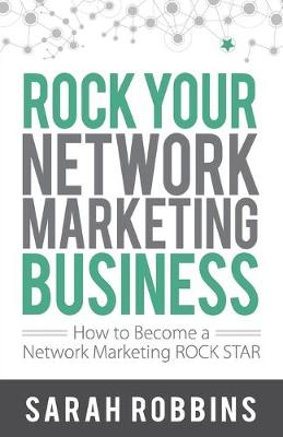 Book cover for Rock Your Network Marketing Business