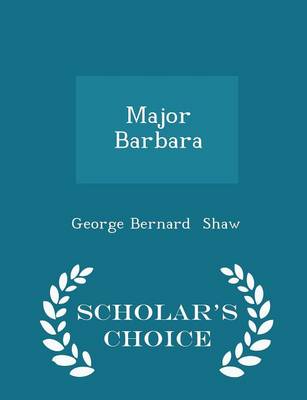 Book cover for Major Barbara - Scholar's Choice Edition