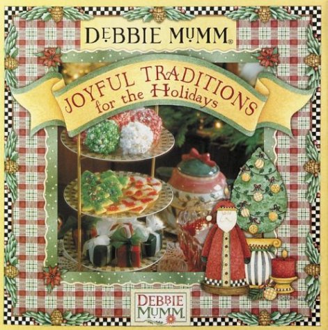 Book cover for Debbie Mumm's Joyful Traditions for the Holidays