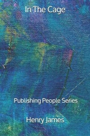 Cover of In The Cage - Publishing People Series