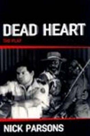 Cover of Dead Heart (Play)