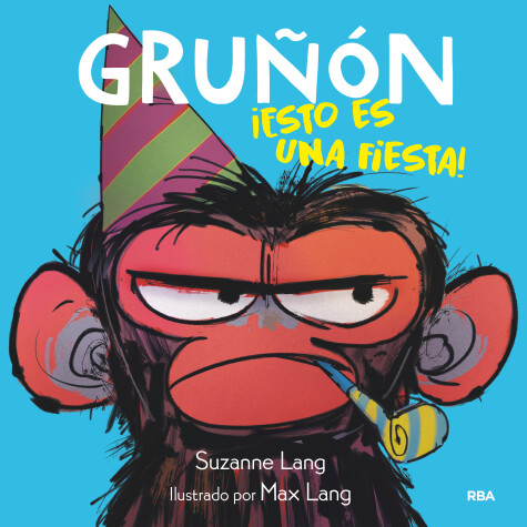Book cover for Gruñón ¡esto es una fiesta! / Grumpy Monkey Party Time!