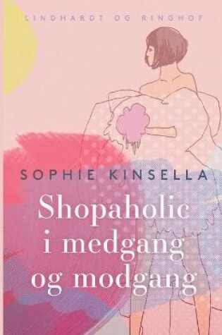 Cover of Shopaholic i medgang og modgang
